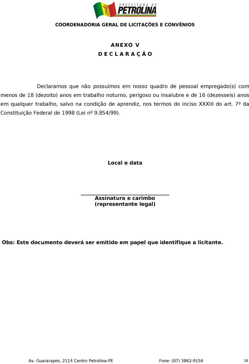 inciso XXXIII do art. 7º da Constituição Federal de 1998 (Lei nº 9.854/99).