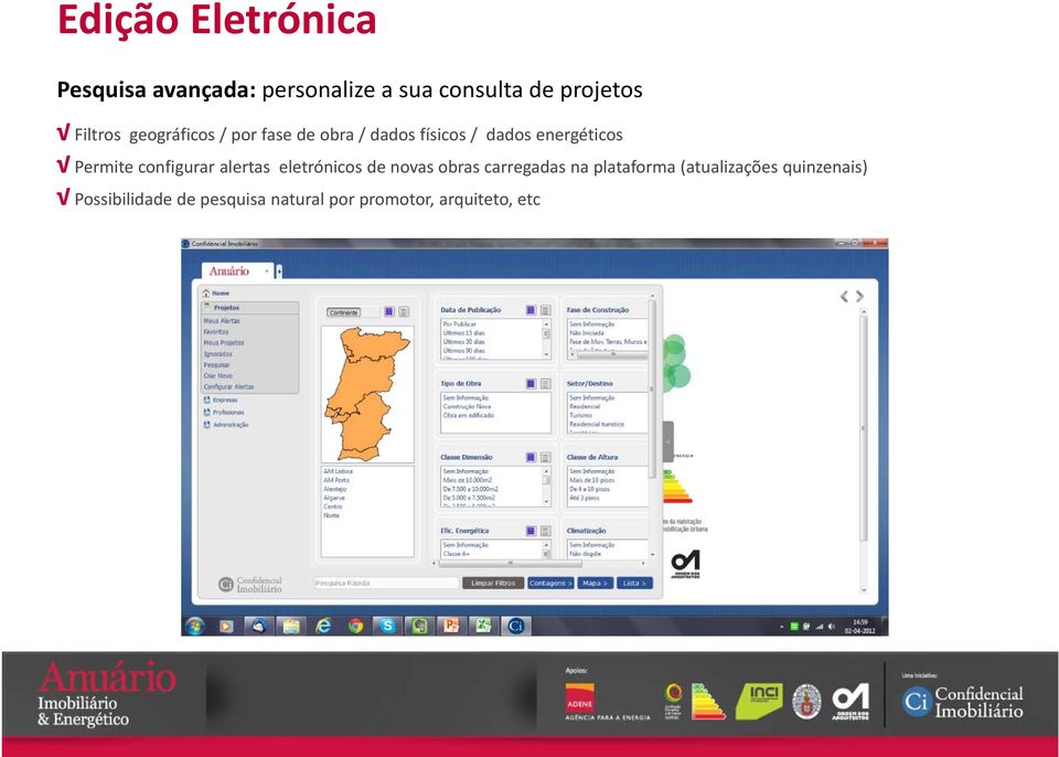 Permite configurar alertas eletrónicos de novas obras carregadas na plataforma