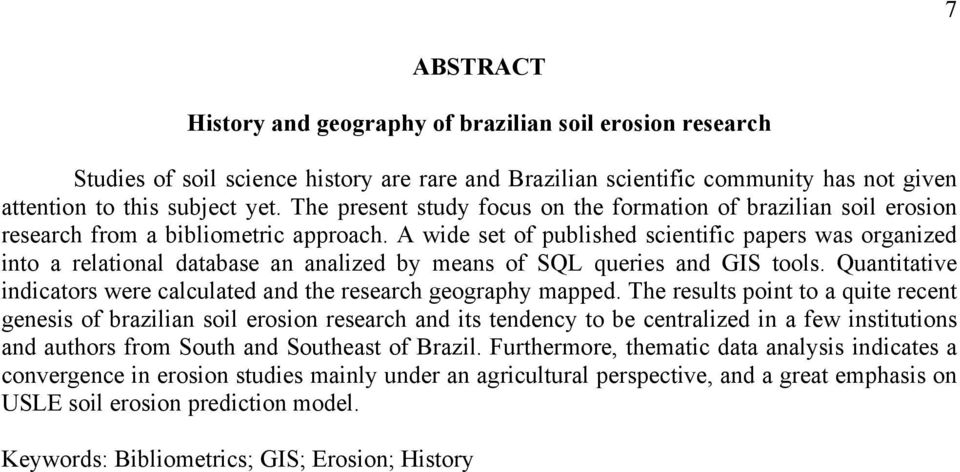 A wide set of published scientific papers was organized into a relational database an analized by means of SQL queries and GIS tools.