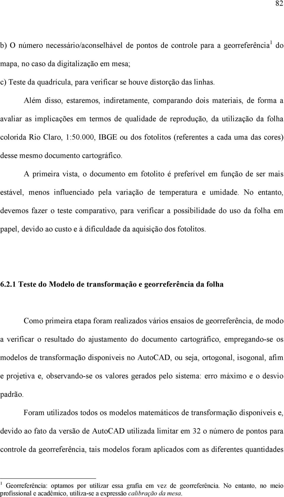 000, IBGE ou dos fotolitos (referentes a cada uma das cores) desse mesmo documento cartográfico.