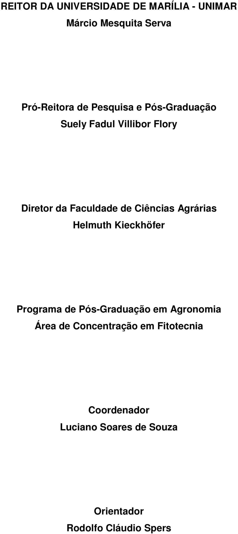 Ciências Agrárias Helmuth Kieckhöfer Programa de Pós-Graduação em Agronomia Área de