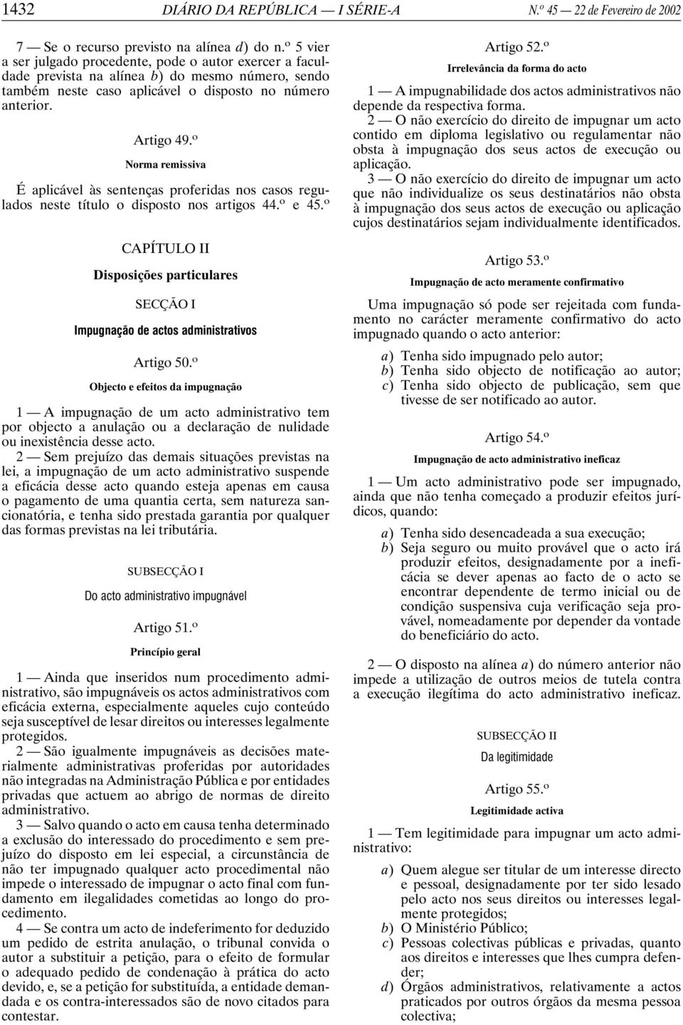 o Norma remissiva É aplicável às sentenças proferidas nos casos regulados neste título o disposto nos artigos 44. o e 45.