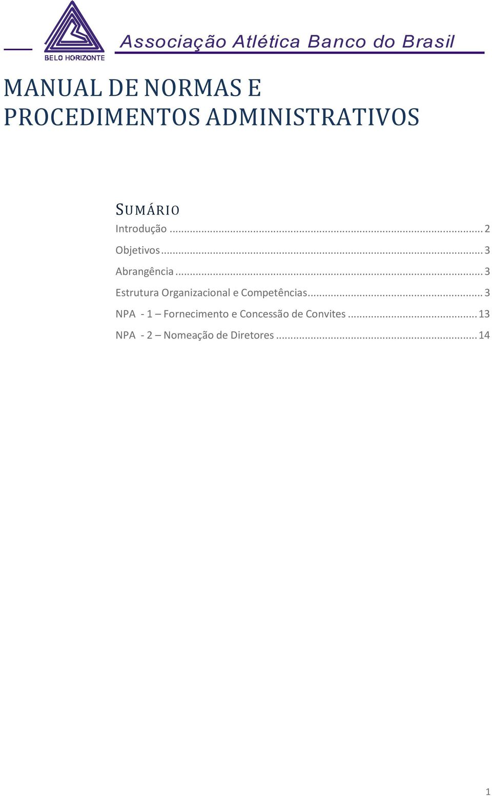 .. 3 Estrutura Organizacional e Competências.