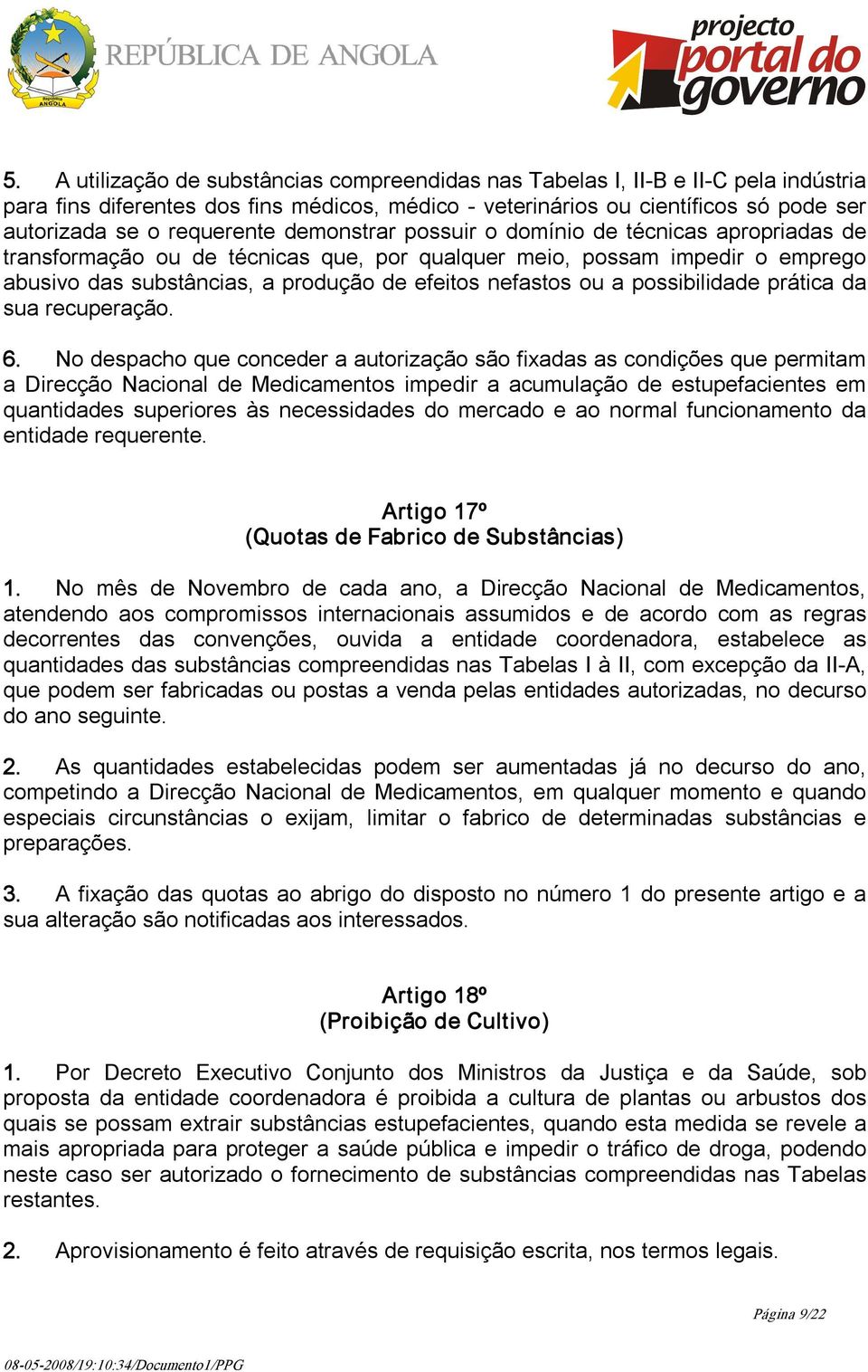 possibilidade prática da sua recuperação. 6.