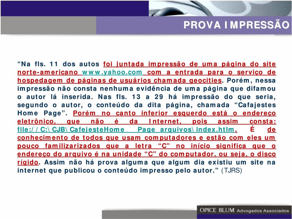 13 a 29 há impressão do que seria, segundo o autor, o conteúdo da dita página, chamada Cafajestes Home Page.