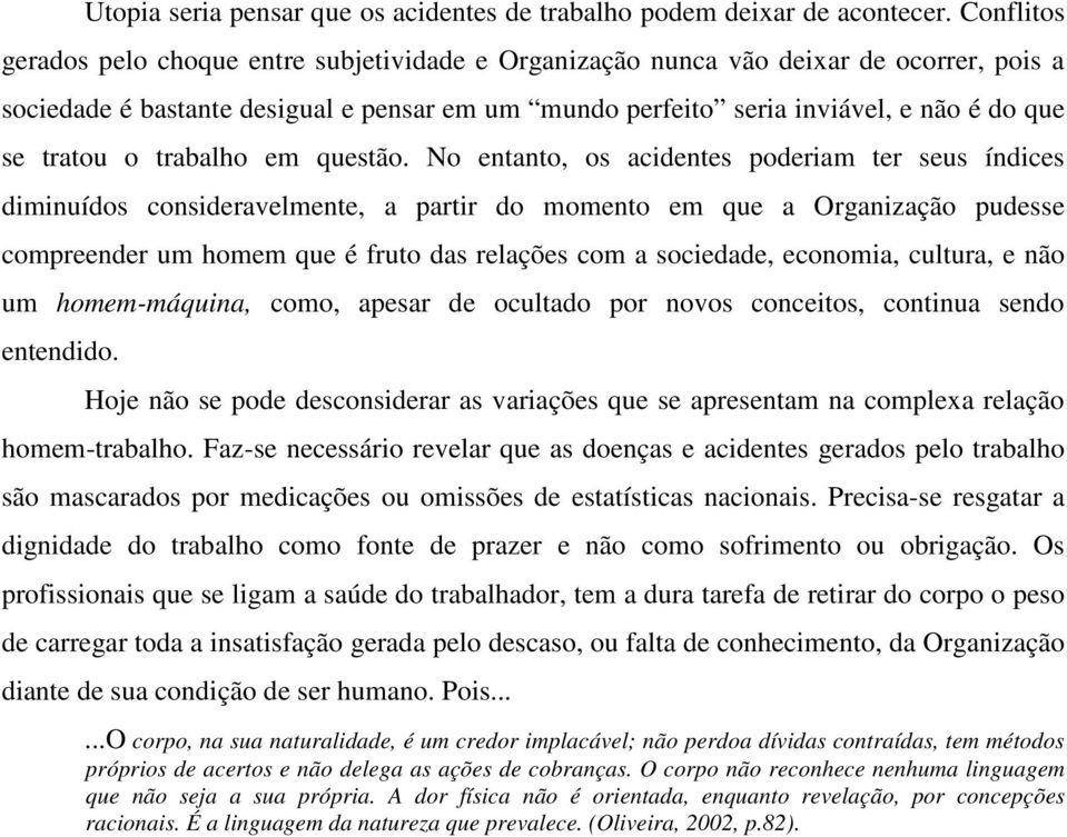 tratou o trabalho em questão.