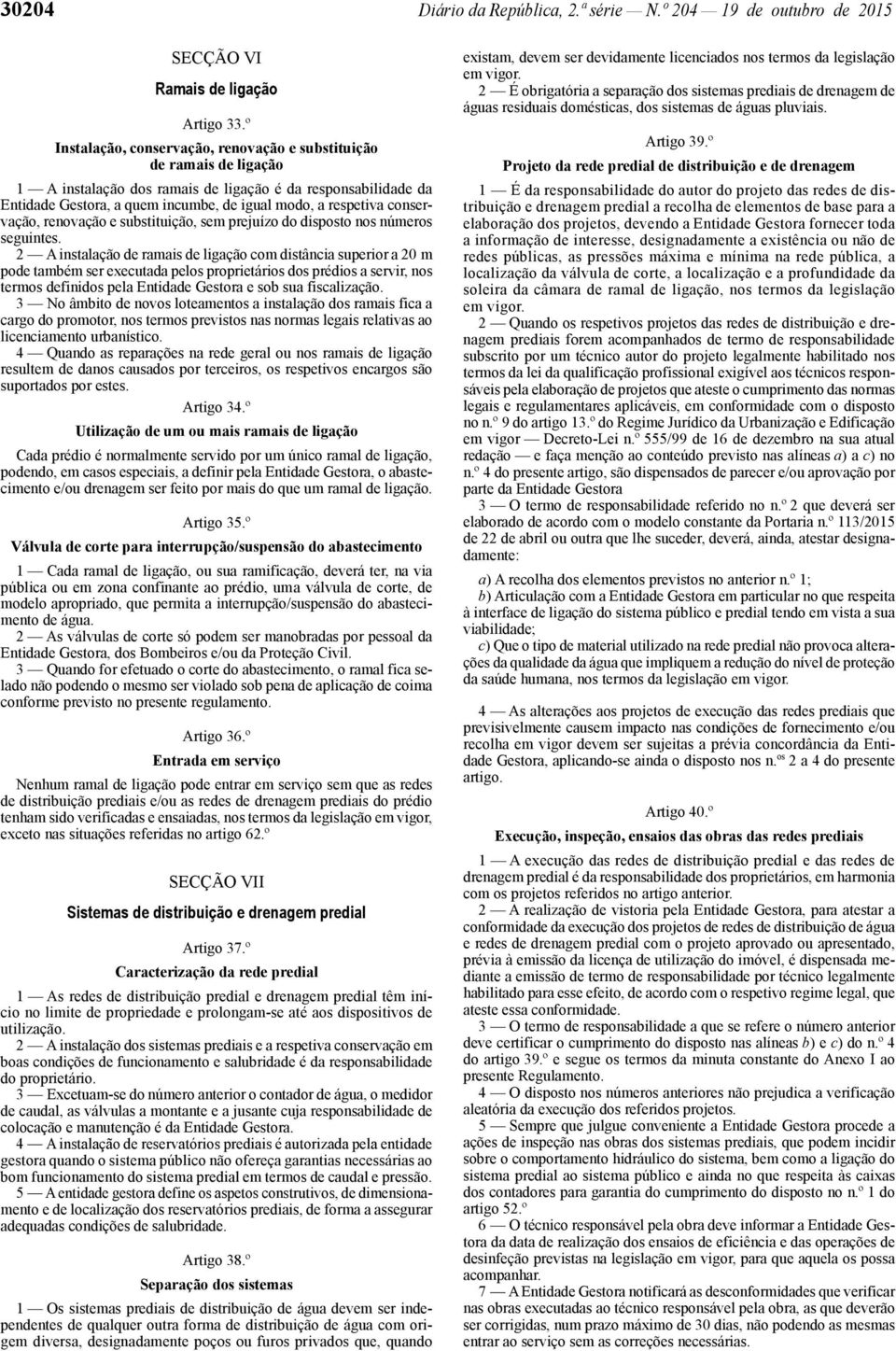 conservação, renovação e substituição, sem prejuízo do disposto nos números seguintes.