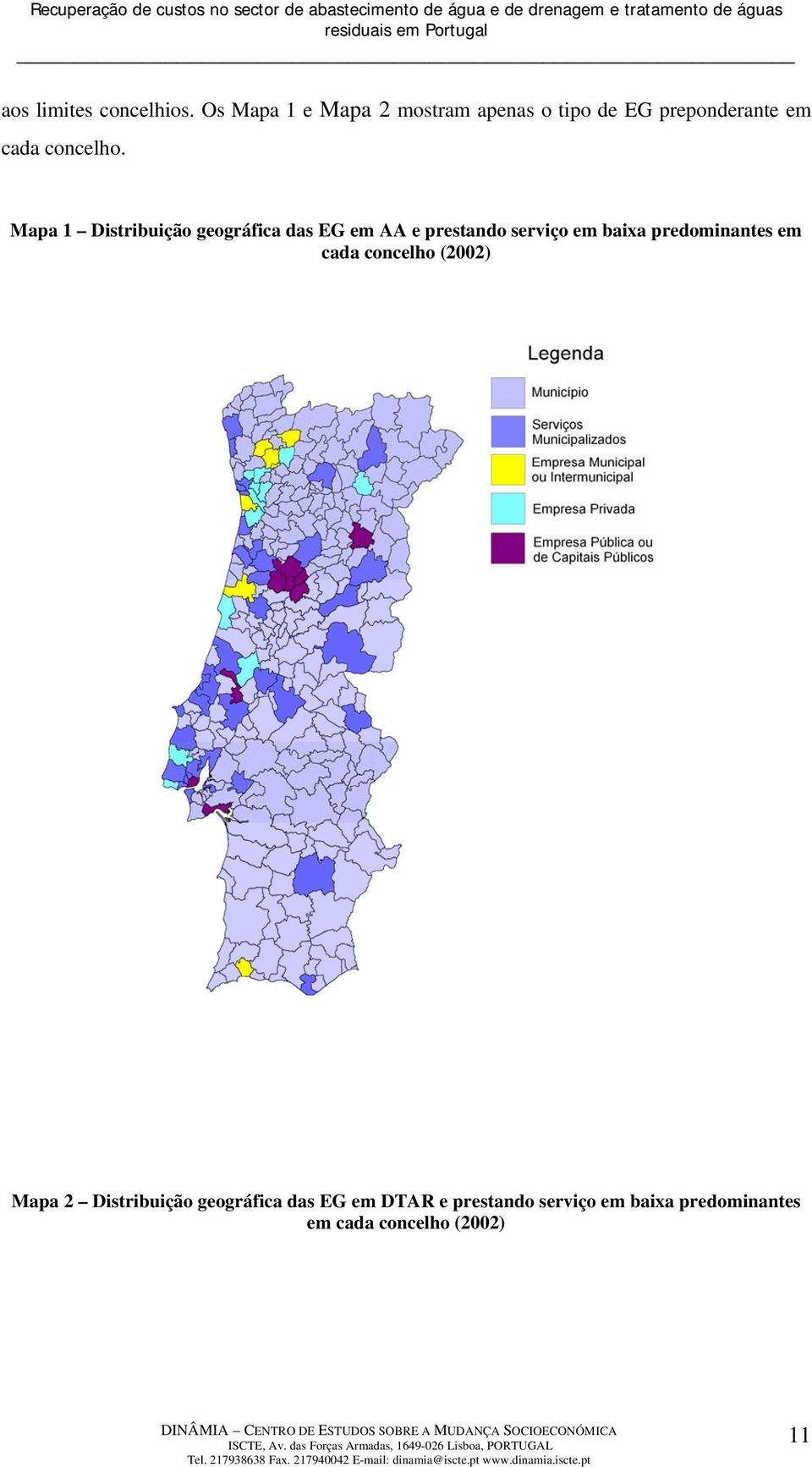 Mapa 2 Distribuição geográfica das EG em DTAR e prestando serviço em baixa predominantes em cada concelho (2002)