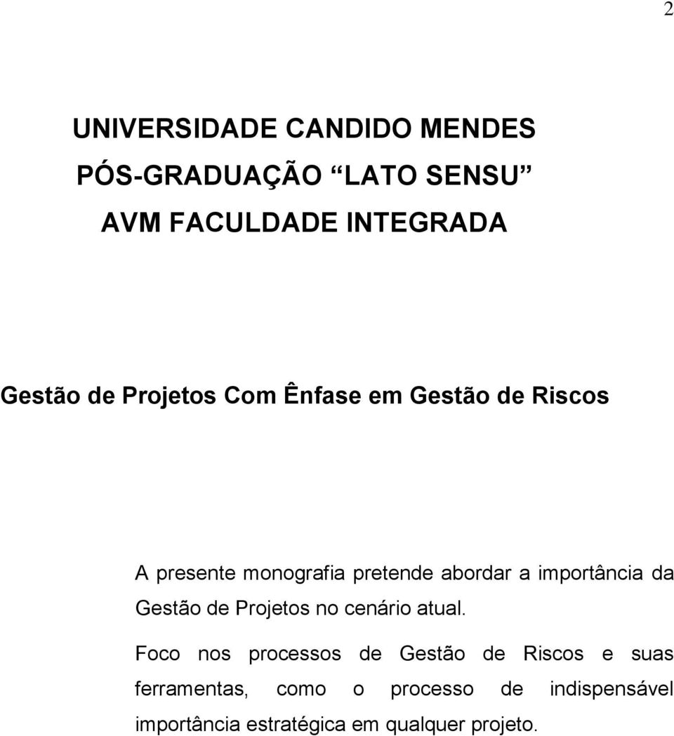 importância da Gestão de Projetos no cenário atual.