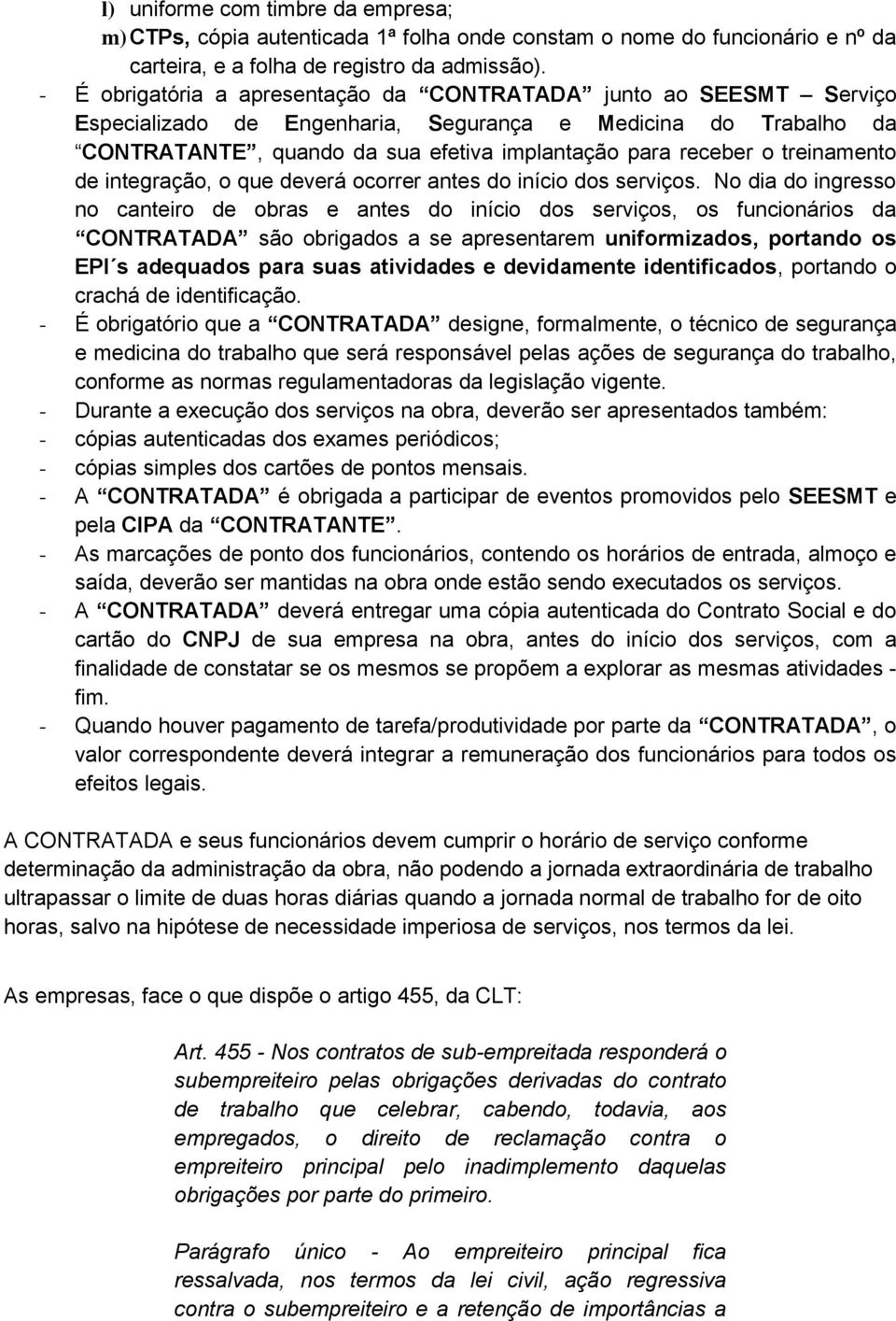 treinamento de integração, o que deverá ocorrer antes do início dos serviços.