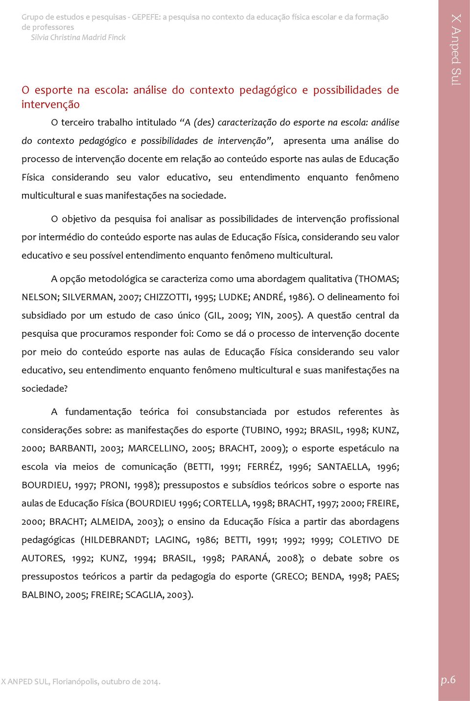 enquanto fenômeno multicultural e suas manifestações na sociedade.