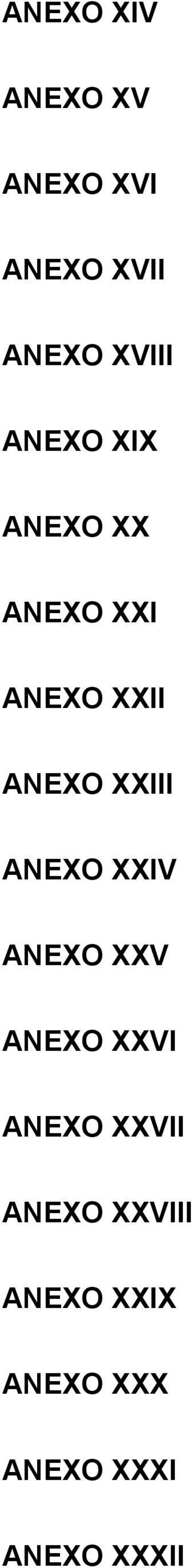 ANEXO XXIII ANEXO XXIV ANEXO XXV ANEXO XXVI ANEXO