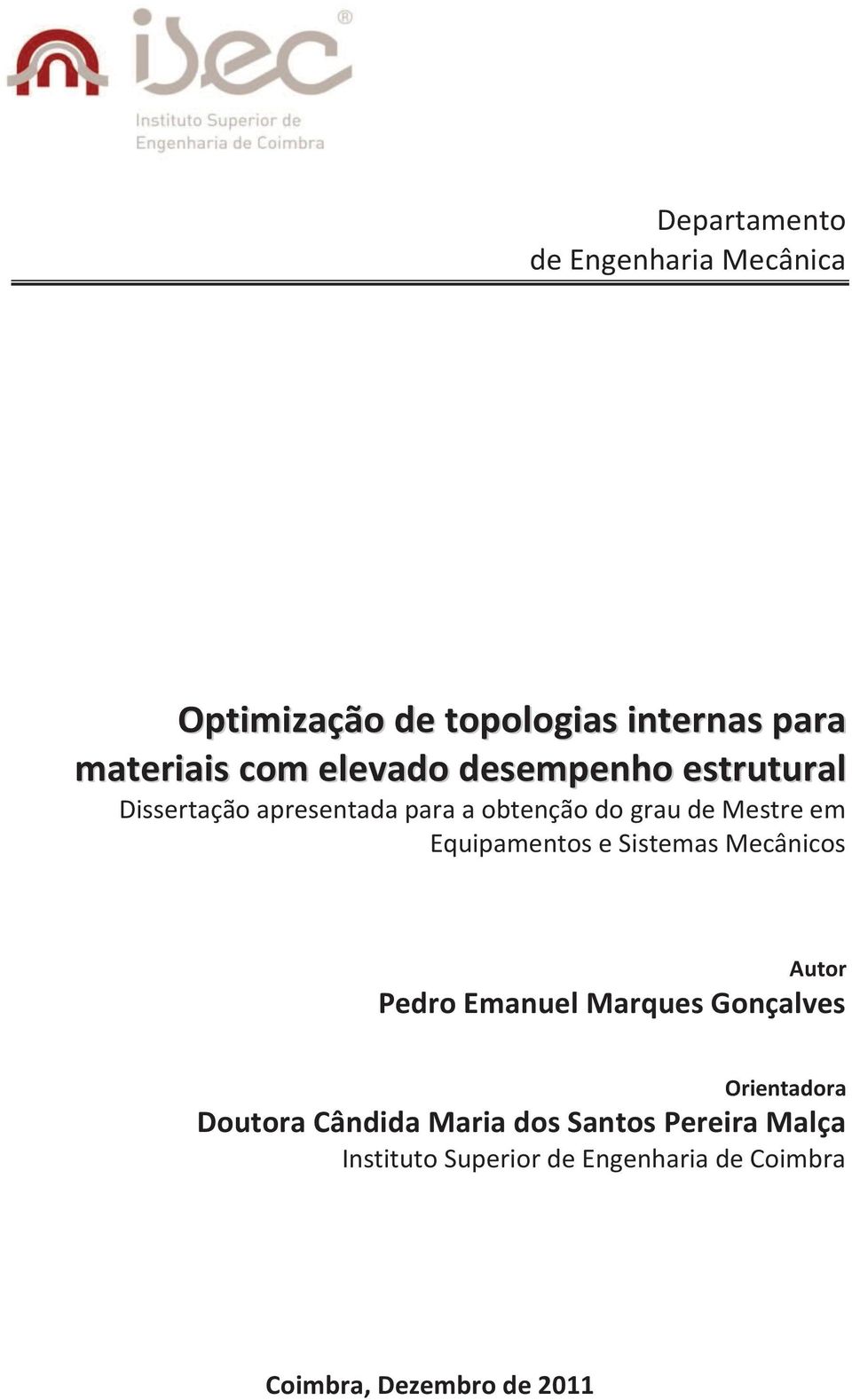 Equipamentos e Sistemas Mecânicos Autor Pedro Emanuel Marques Gonçalves Orientadora Doutora