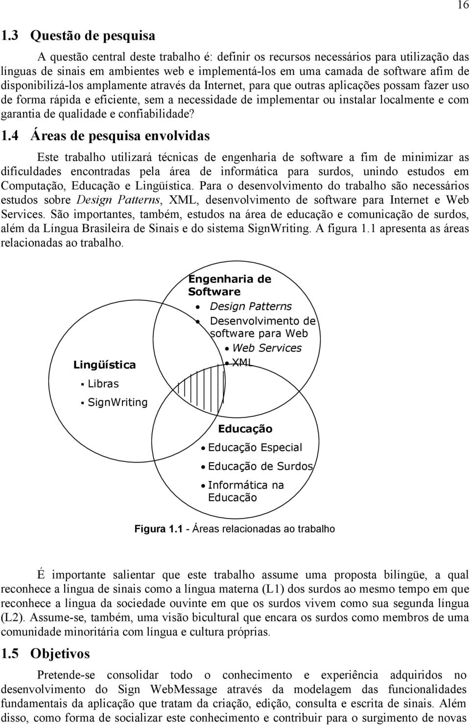 qualidade e confiabilidade? 1.