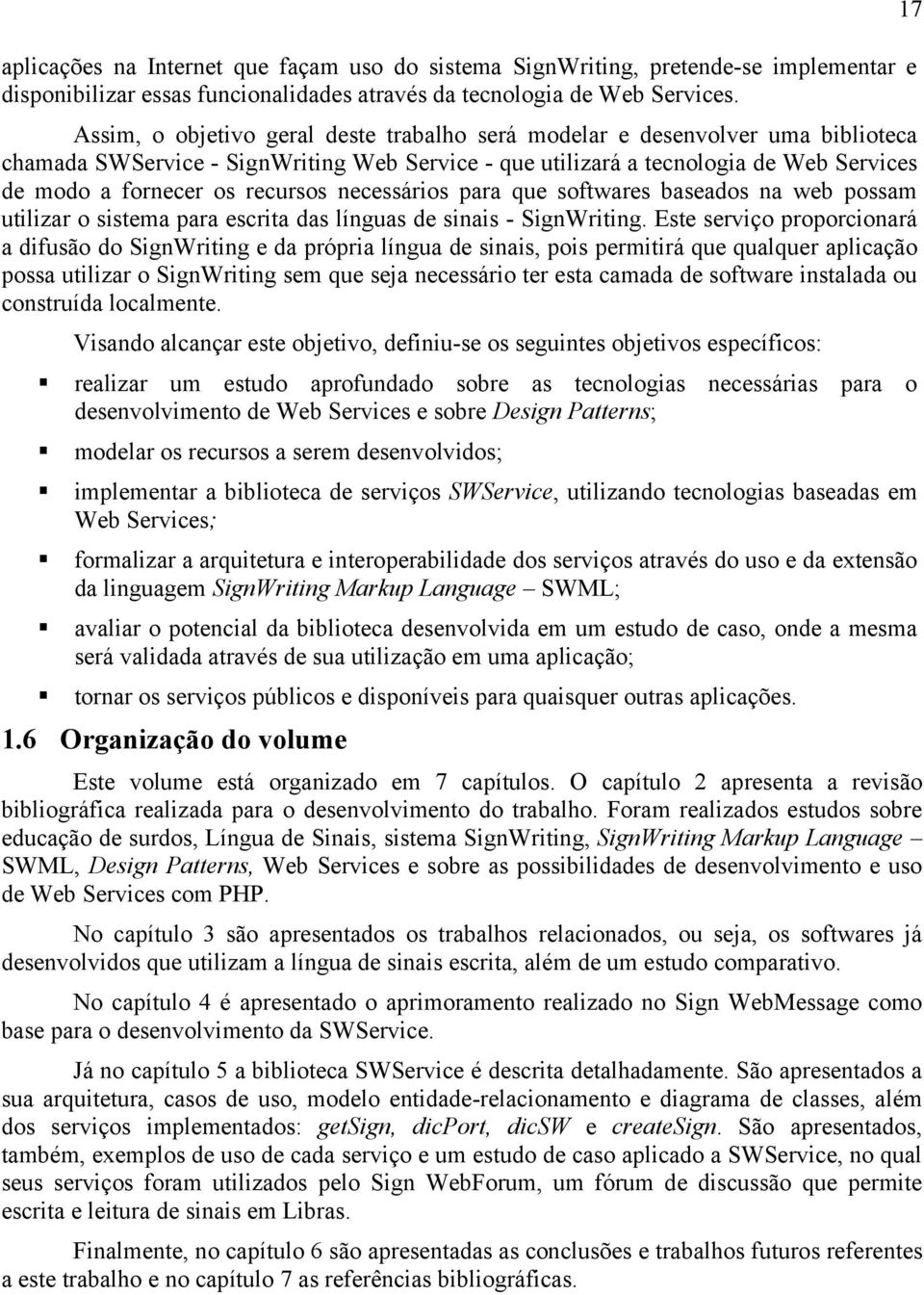 recursos necessários para que softwares baseados na web possam utilizar o sistema para escrita das línguas de sinais - SignWriting.