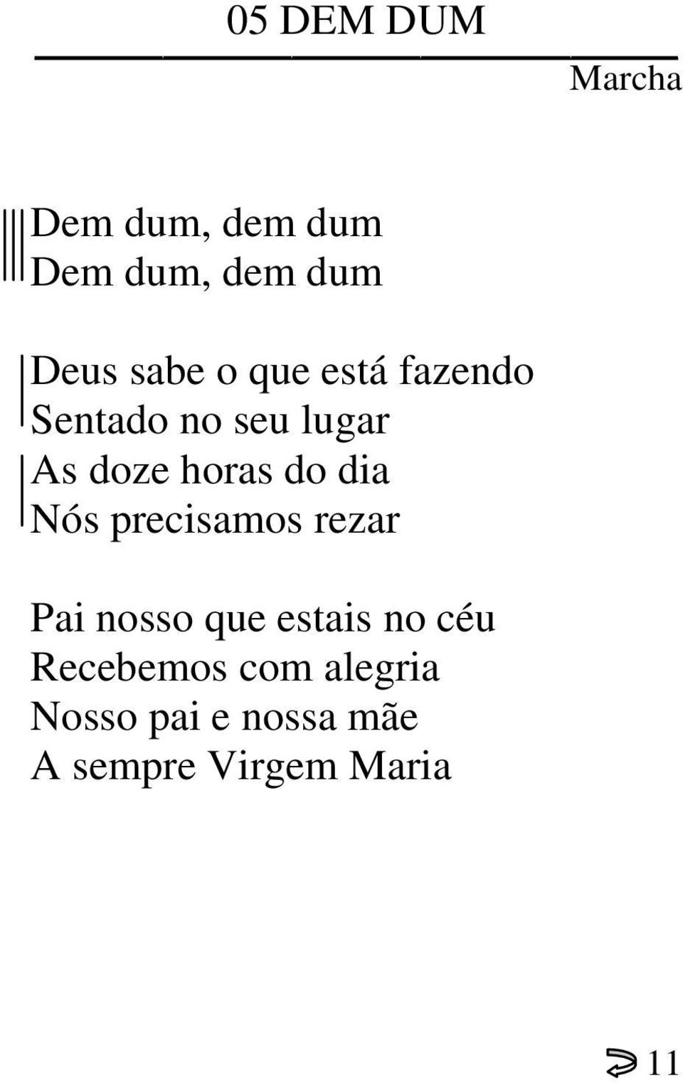 do dia Nós precisamos rezar Pai nosso que estais no céu