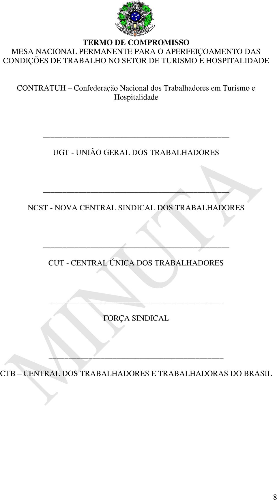 CENTRAL SINDICAL DOS TRABALHADORES CUT - CENTRAL ÚNICA DOS