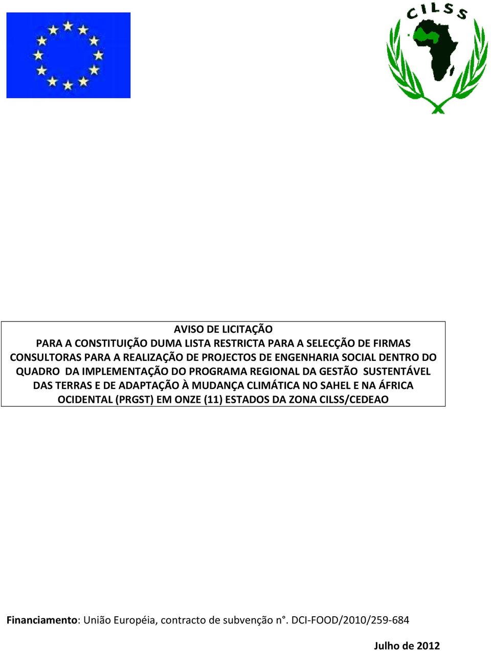 SUSTENTÁVEL DAS TERRAS E DE ADAPTAÇÃO À MUDANÇA CLIMÁTICA NO SAHEL E NA ÁFRICA OCIDENTAL (PRGST) EM ONZE (11)