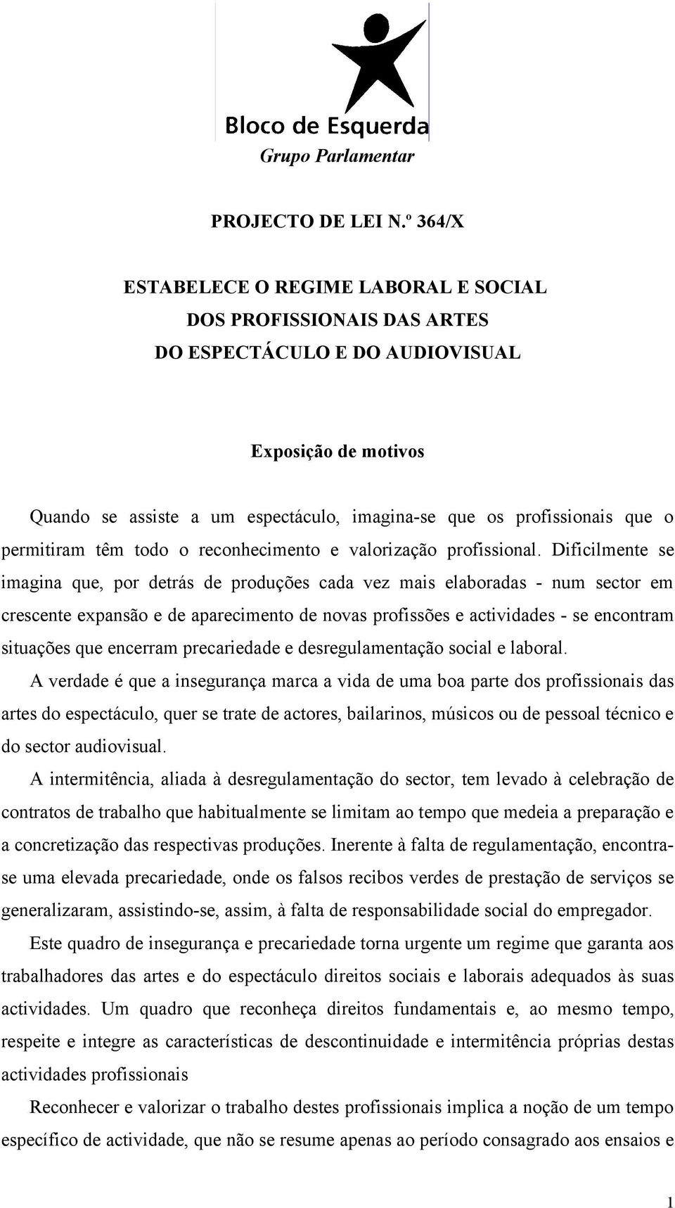 permitiram têm todo o reconhecimento e valorização profissional.