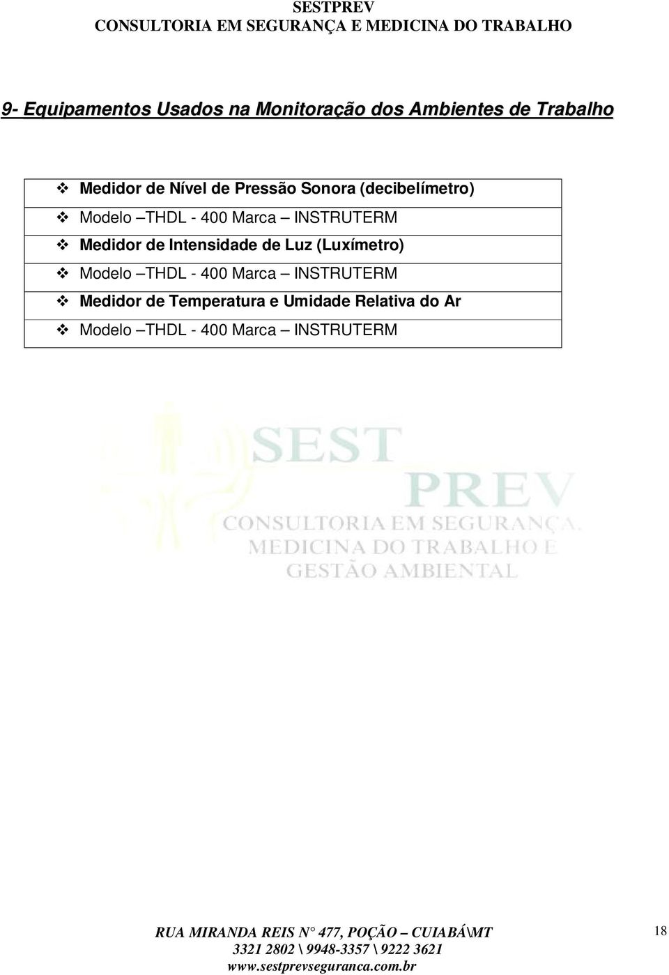 Medidor de Intensidade de Luz (Luxímetro) Modelo THDL - 400 Marca INSTRUTERM Medidor de