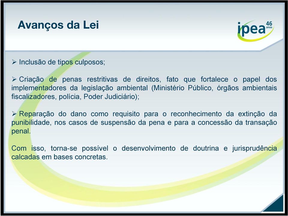 Reparação do dano como requisito para o reconhecimento da extinção da punibilidade, nos casos de suspensão da pena e para a