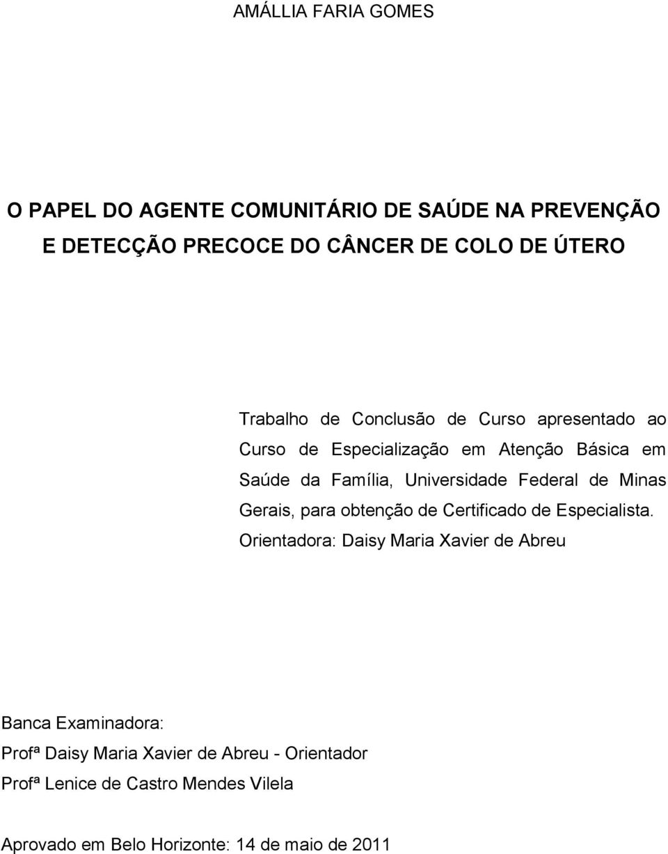 Federal de Minas Gerais, para obtenção de Certificado de Especialista.