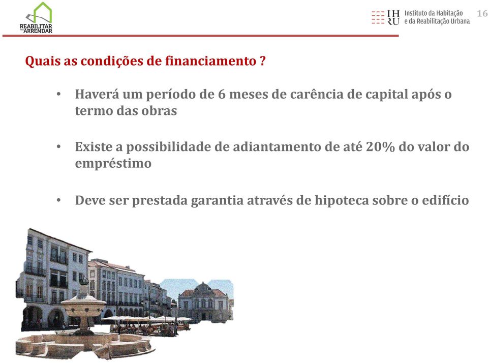 termo das obras Existe a possibilidade de adiantamento de até