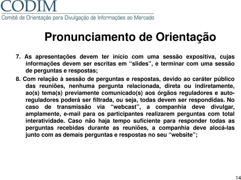 reguladores e autoreguladores poderá ser filtrada, ou seja, todas devem ser respondidas.