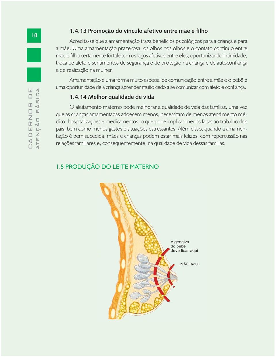 segurança e de proteção na criança e de autoconfi ança e de realização na mulher.