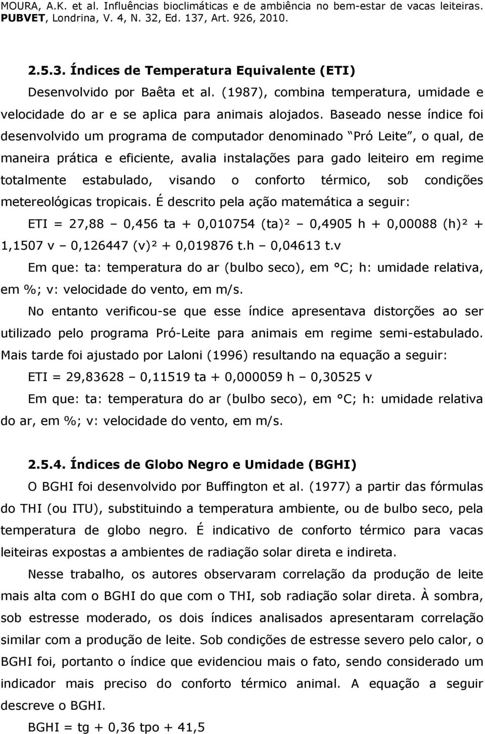 visando o conforto térmico, sob condições metereológicas tropicais.