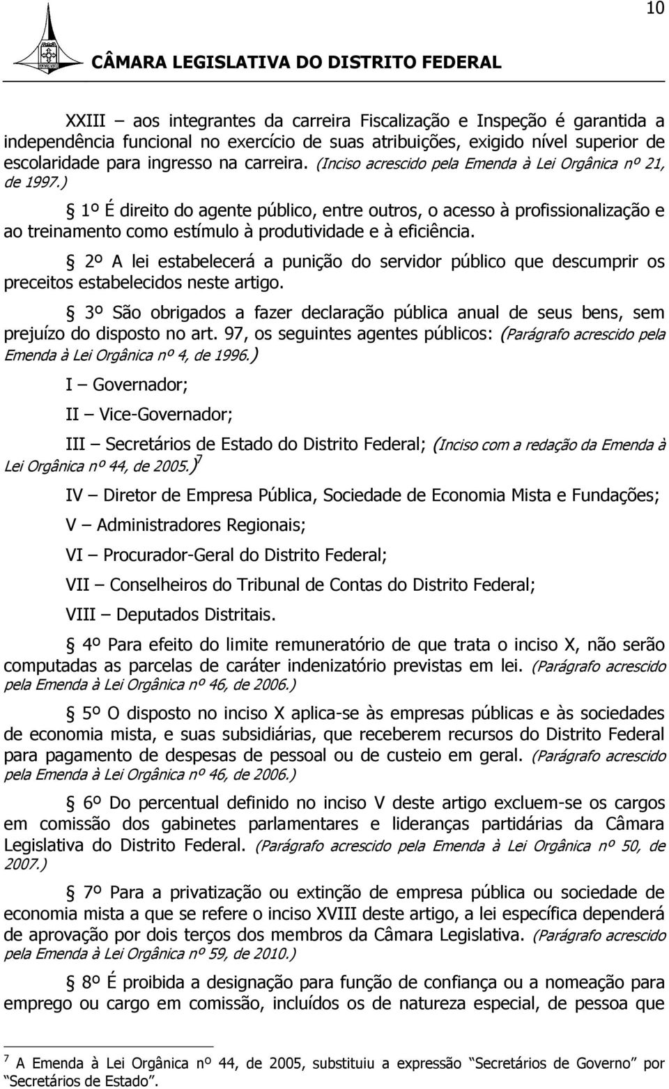 2º A lei estabelecerá a punição do servidor público que descumprir os preceitos estabelecidos neste artigo.