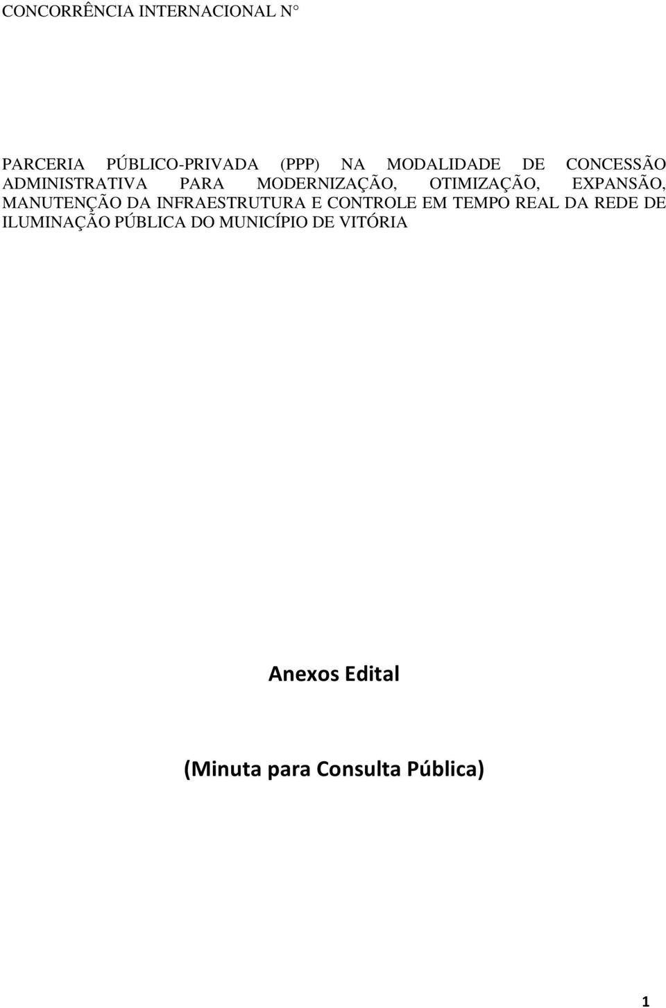 MANUTENÇÃO DA INFRAESTRUTURA E CONTROLE EM TEMPO REAL DA REDE DE