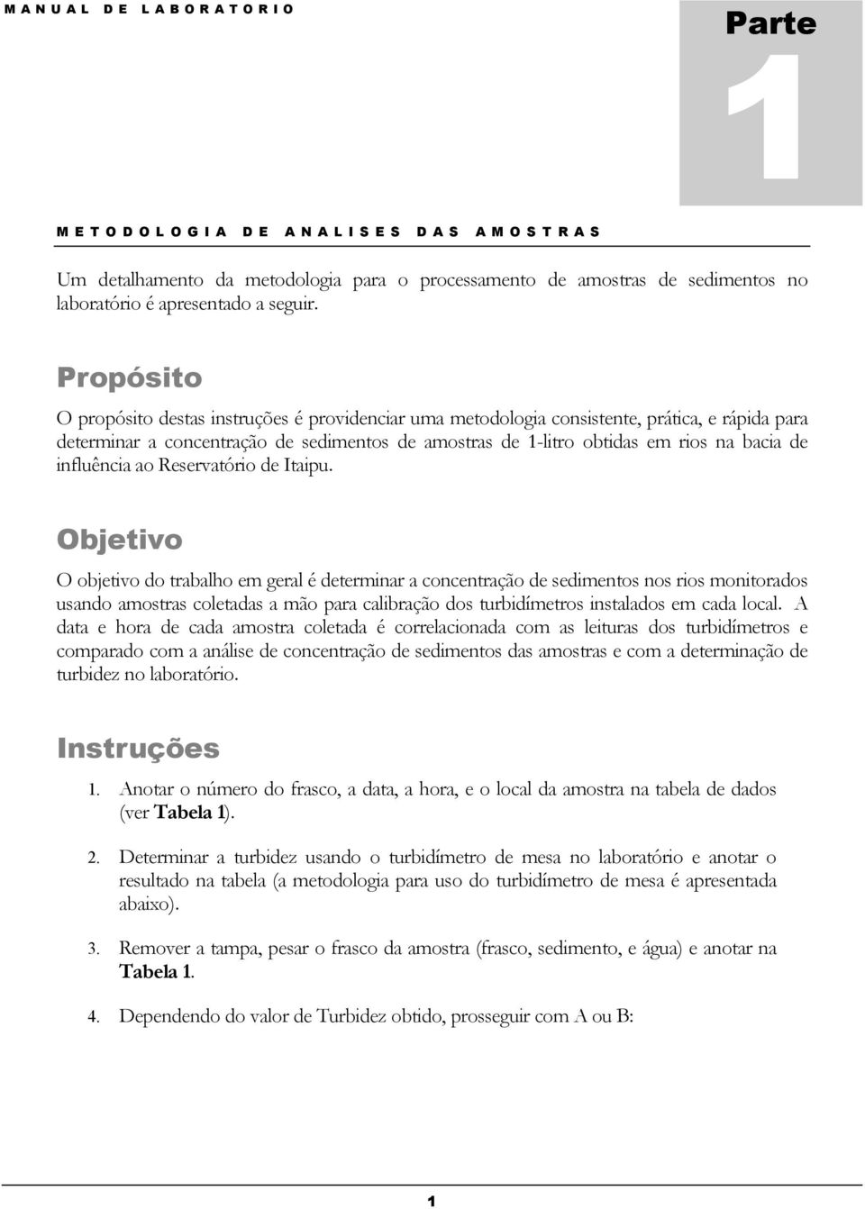 influência ao Reservatório de Itaipu.