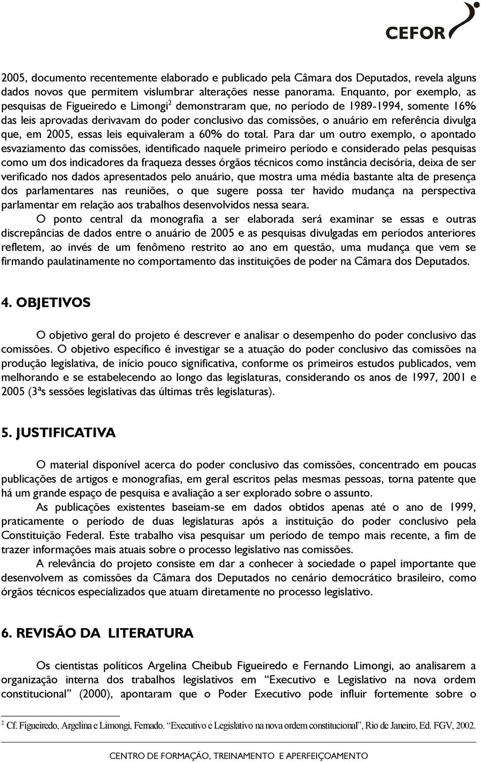 referência divulga que, em 2005, essas leis equivaleram a 60% do total.