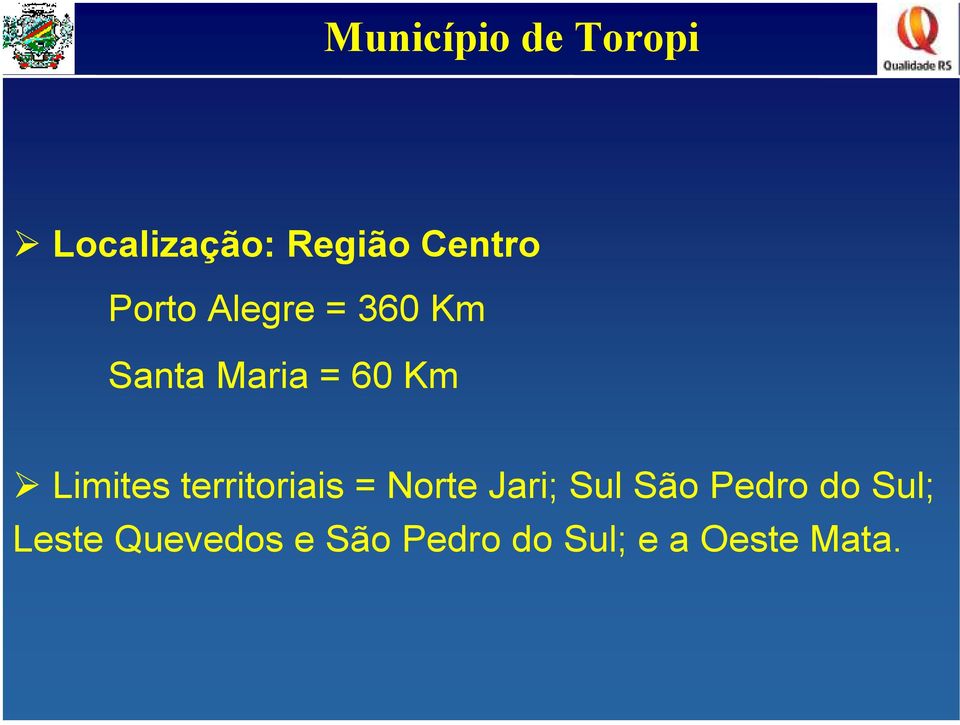 Limites territoriais = Norte Jari; Sul São Pedro
