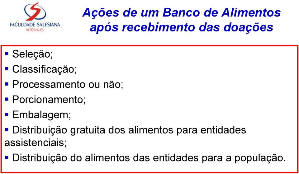 doações Distribuição gratuita dos alimentos para entidades