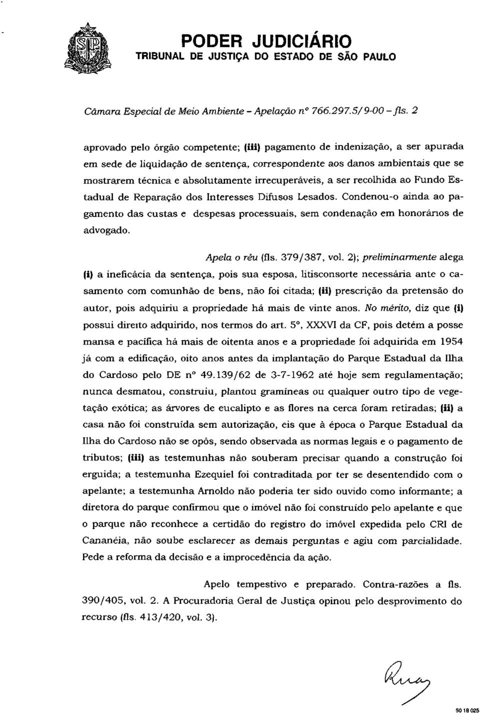 irrecuperáveis, a ser recolhida ao Fundo Estadual de Reparação dos Interesses Difusos Lesados.