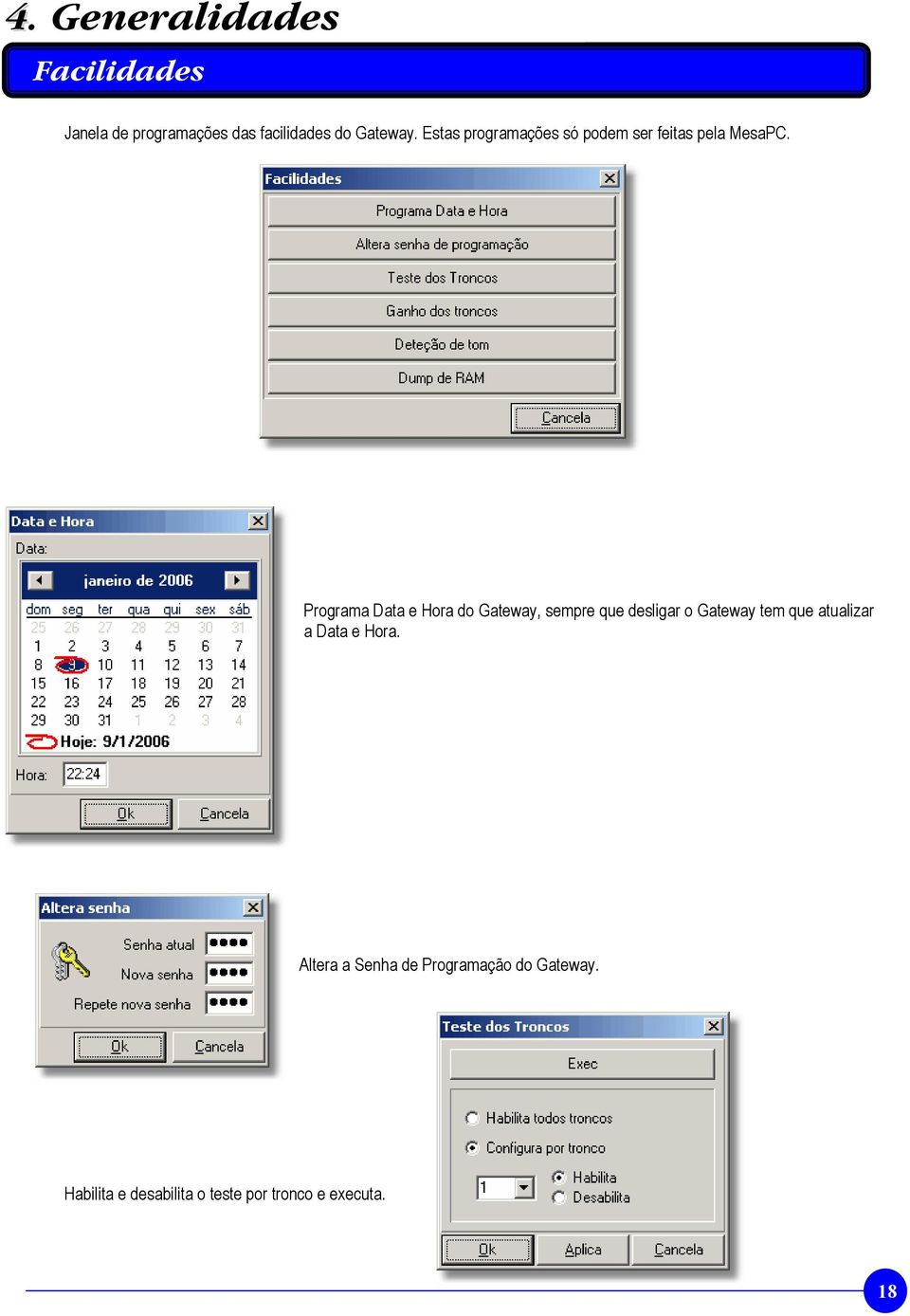 Programa Data e Hora do Gateway, sempre que desligar o Gateway tem que atualizar