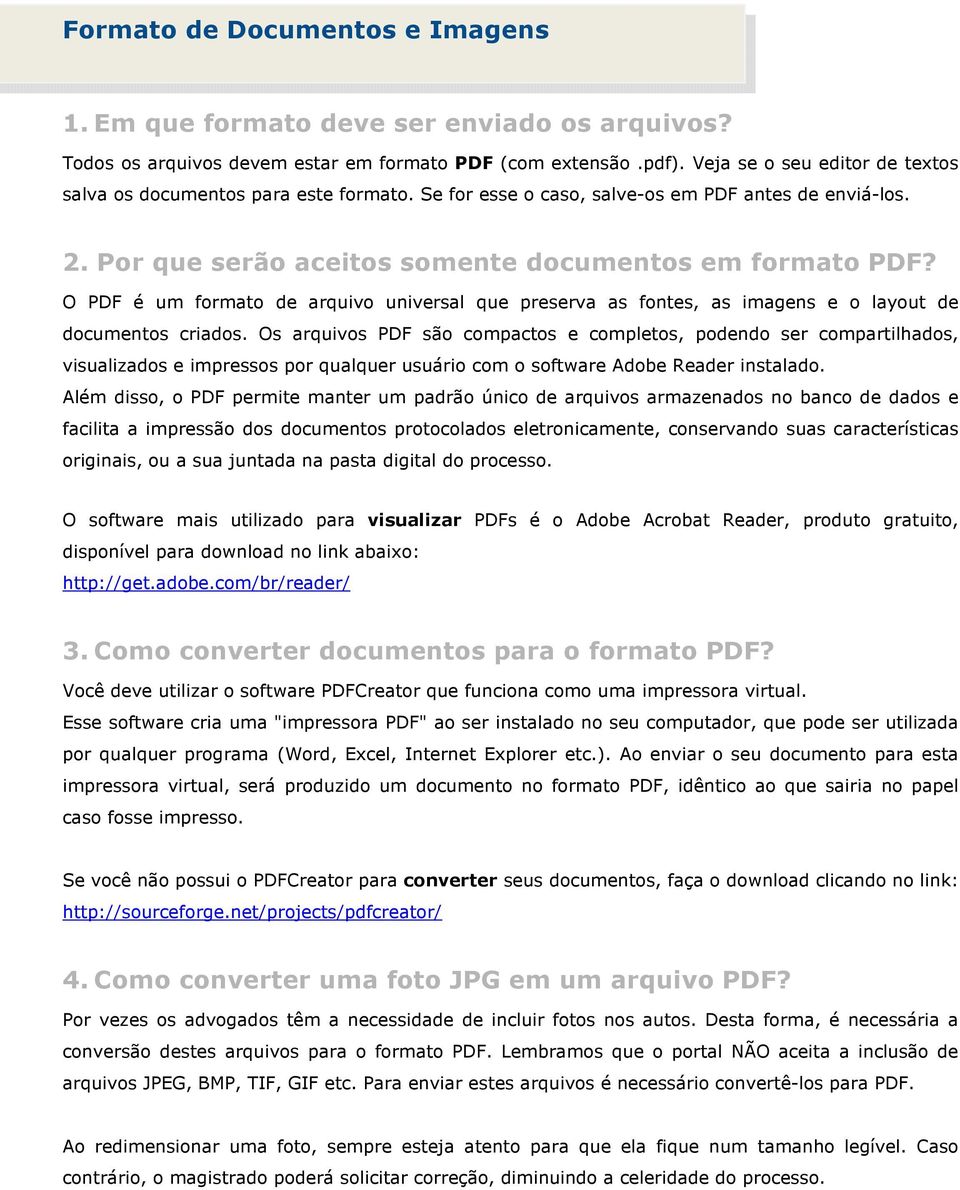 O PDF é um formato de arquivo universal que preserva as fontes, as imagens e o layout de documentos criados.