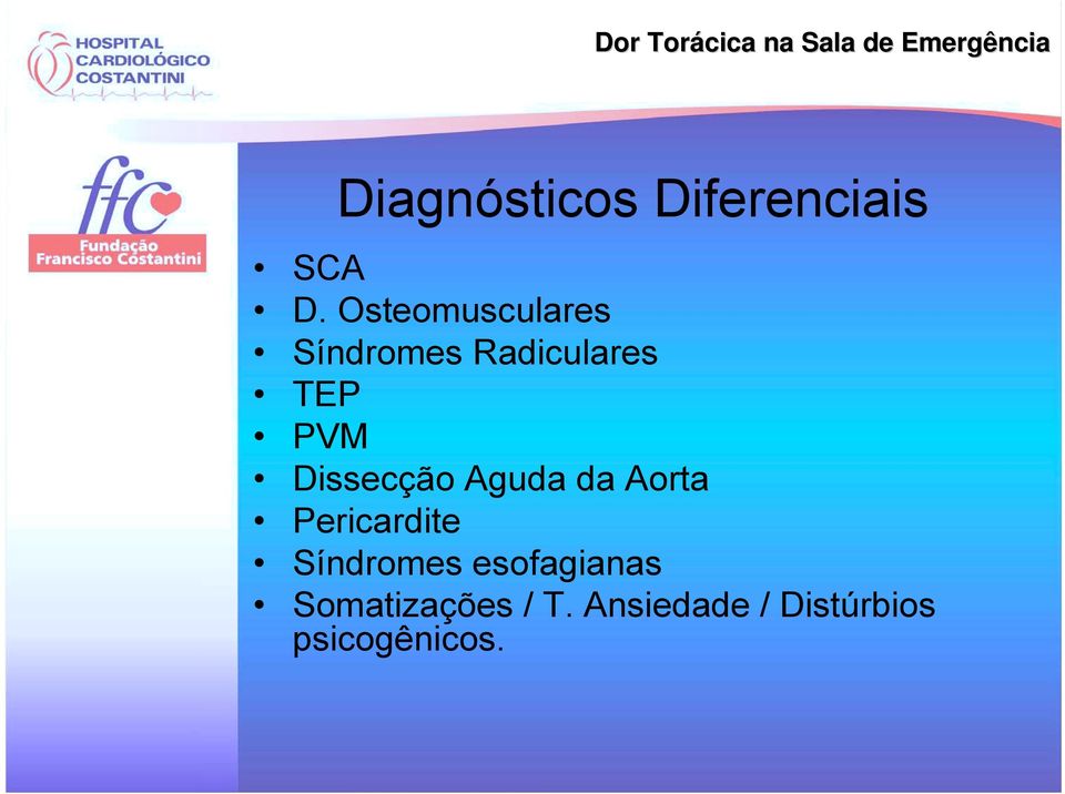 Dissecção Aguda da Aorta Pericardite Síndromes