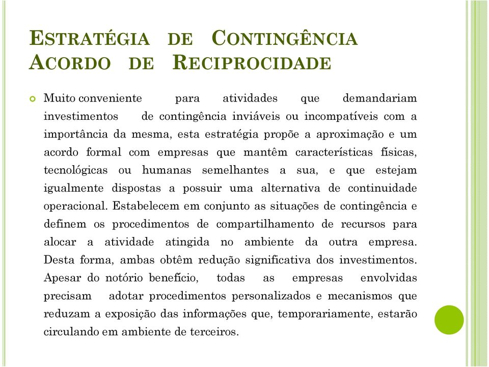 alternativa de continuidade operacional.