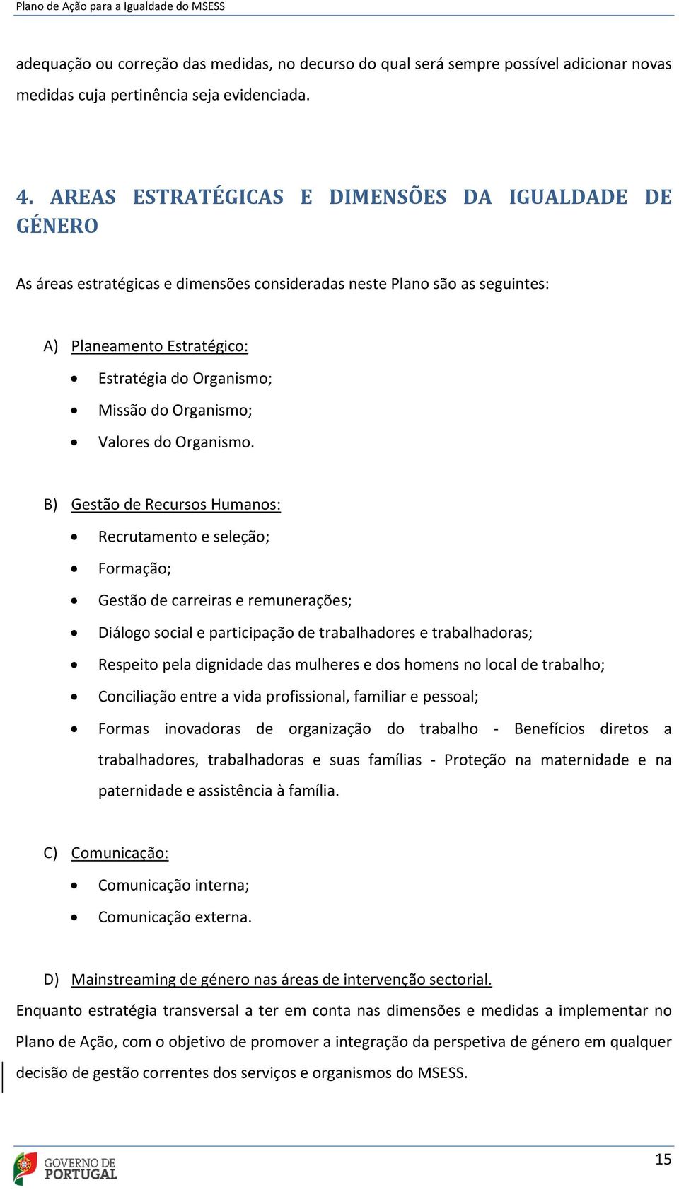 Organismo; Valores do Organismo.