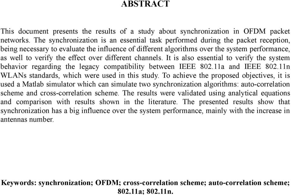 effect over different channels. It is also essential to verify the system behavior regarding the legacy compatibility between IEEE 802.11a and IEEE 802.