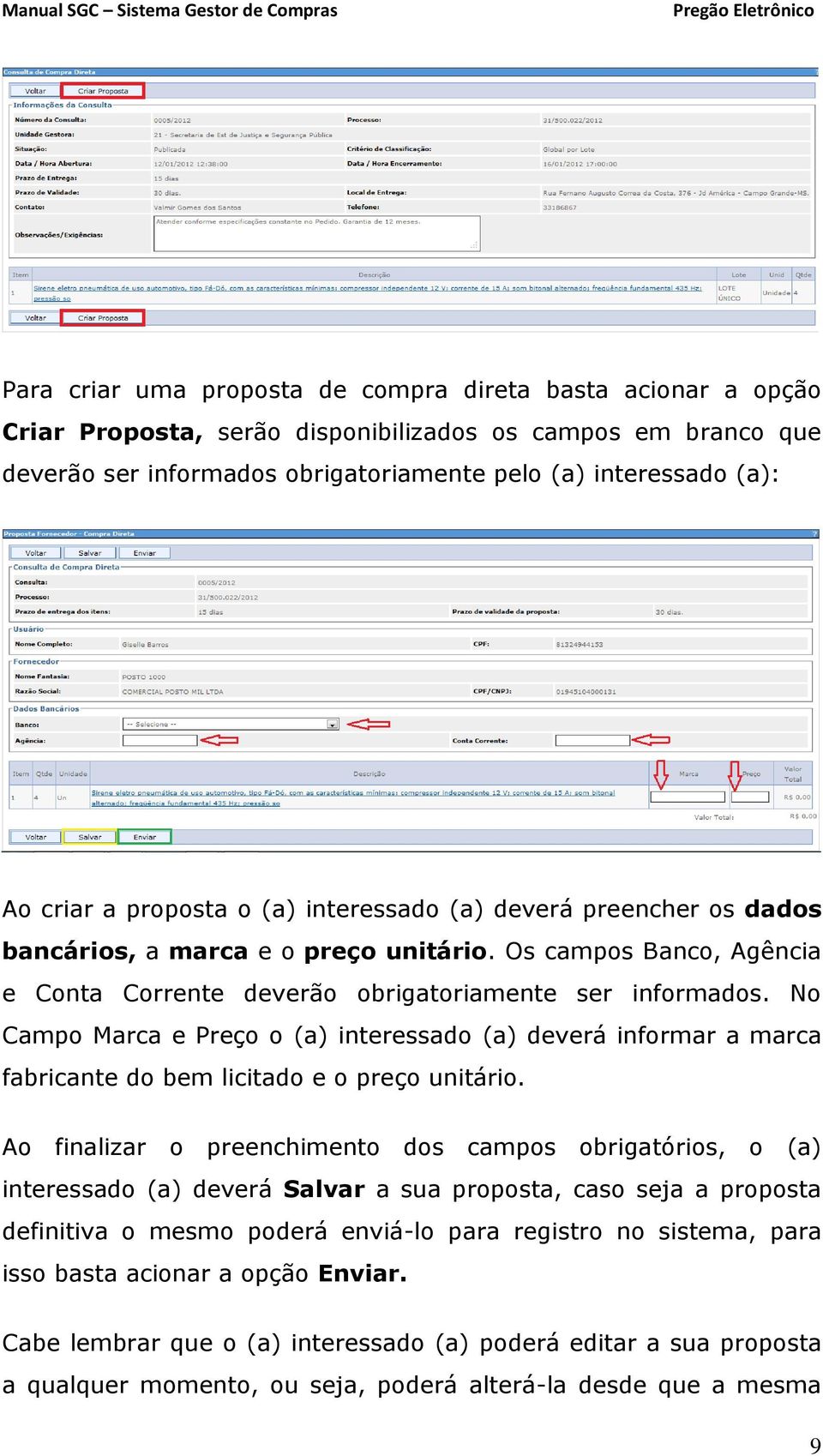 No Campo Marca e Preço o (a) interessado (a) deverá informar a marca fabricante do bem licitado e o preço unitário.