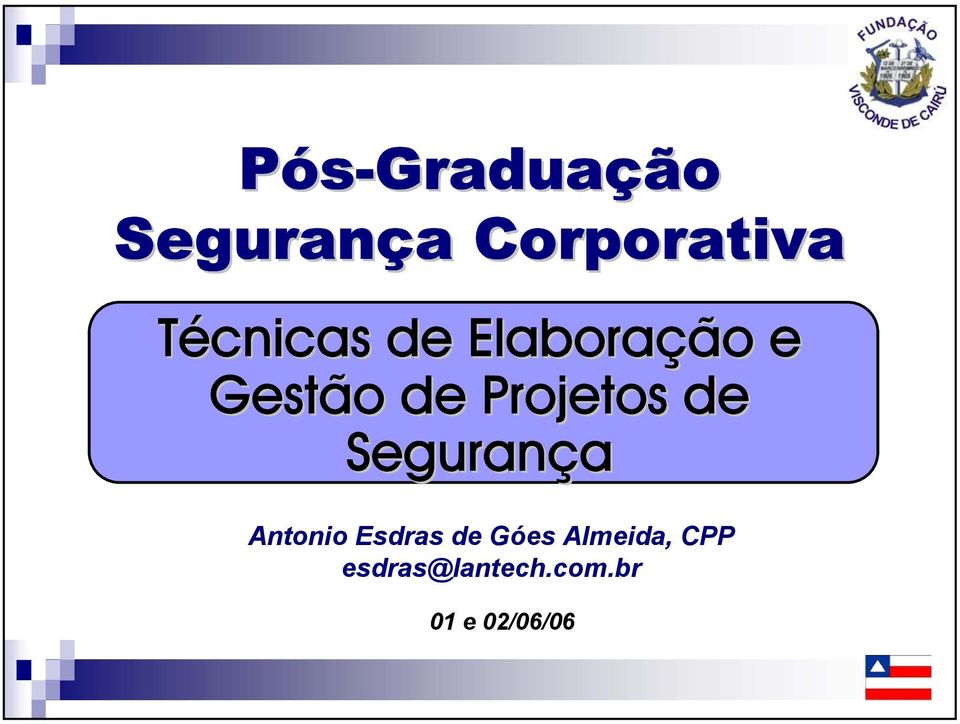 Projetos de Segurança Antonio Esdras de