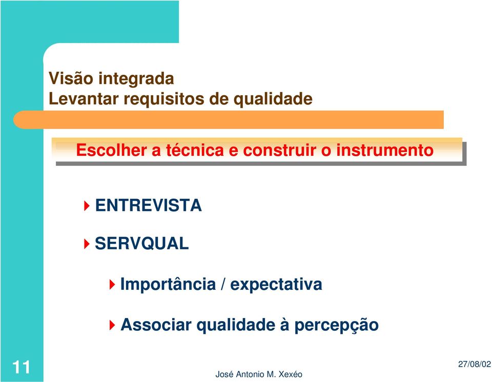 instrumento ENTREVISTA SERVQUAL Importância