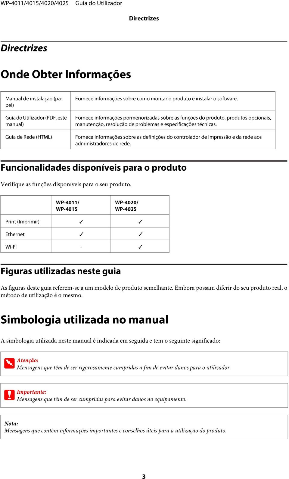 Fornece informações sobre as definições do controlador de impressão e da rede aos administradores de rede.