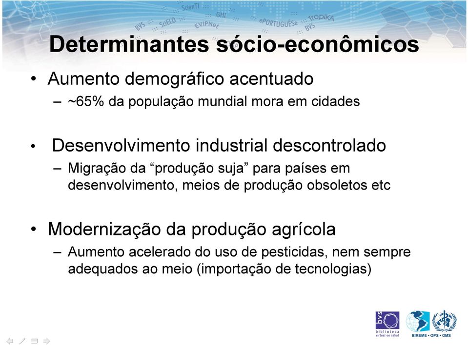 países em desenvolvimento, meios de produção obsoletos etc Modernização da produção