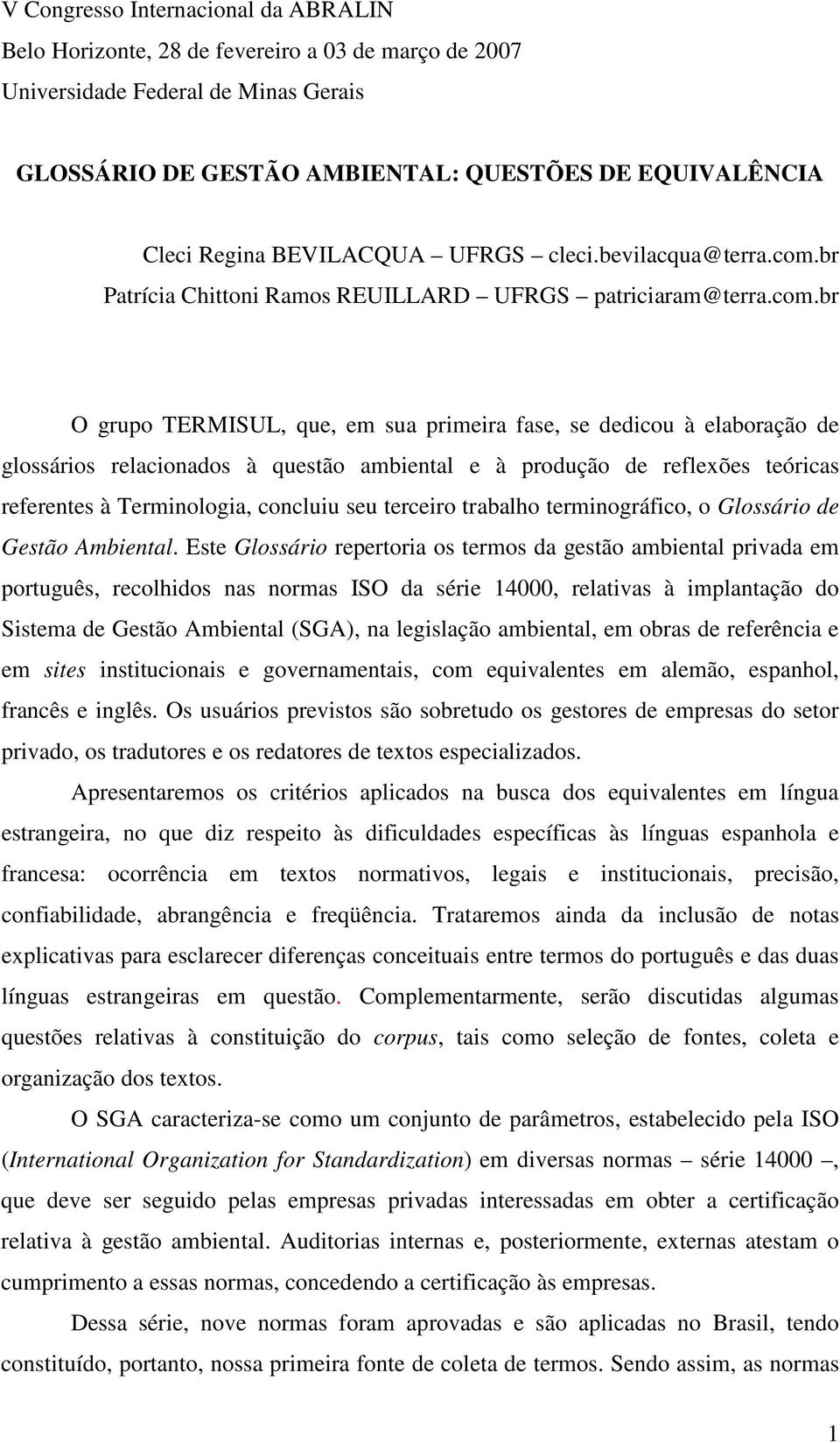 br Patrícia Chittoni Ramos REUILLARD UFRGS patriciaram@terra.com.