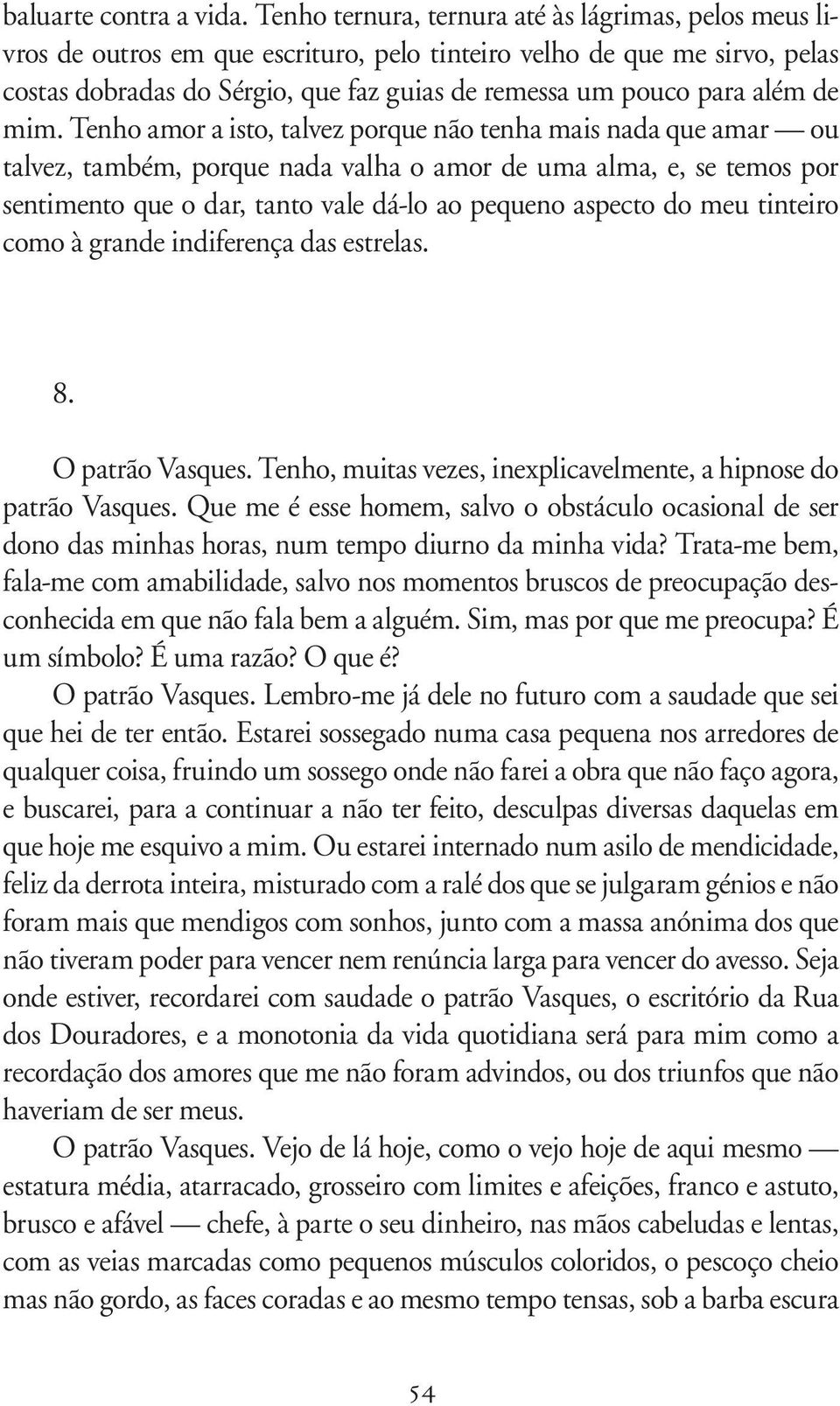 pou co para além de mim.